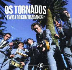 Os Tornados : Twist Do Contrabando